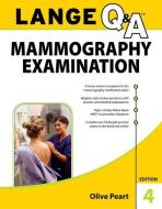 LANGE Q&A: Mammography Examination, 4th Edition di Olive Peart edito da McGraw-Hill Education