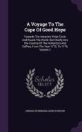 A Voyage To The Cape Of Good Hope di Anders Sparrman, George Forster edito da Palala Press
