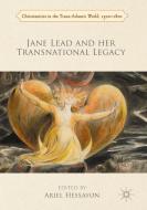 Jane Lead and her Transnational Legacy edito da Palgrave Macmillan