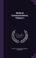 Medical Communications, Volume 1 edito da Palala Press