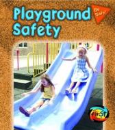 Playground Safety di Peggy Pancella edito da Heinemann Library
