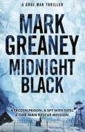 Midnight Black di Mark Greaney edito da Little, Brown Book Group