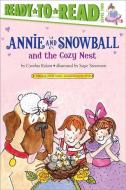 Annie and Snowball and the Cozy Nest di Cynthia Rylant edito da SIMON & SCHUSTER BOOKS YOU