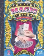 Amazing Magic Tricks: Apprentice Level di Norm Barnhart edito da Capstone