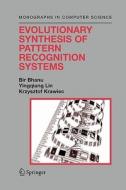 Evolutionary Synthesis of Pattern Recognition Systems di Bir Bhanu, Krzysztof Krawiec, Yingqiang Lin edito da Springer New York