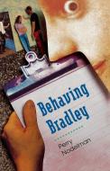 Behaving Bradley di Perry Nodelman edito da SIMON & SCHUSTER BOOKS YOU