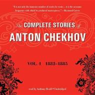 The Complete Stories of Anton Chekhov, Vol. 1: 18821885 di Anton Pavlovich Chekhov edito da Blackstone Audiobooks