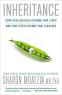 Inheritance: How Our Genes Change Our Lives--And Our Lives Change Our Genes di Sharon Moalem edito da GRAND CENTRAL PUBL