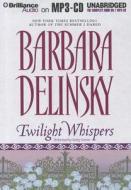 Twilight Whispers di Barbara Delinsky edito da Brilliance Corporation