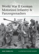 World War II German Motorized Infantry & Panzergrenadiers di Nigel Thomas edito da Bloomsbury Publishing PLC