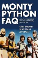 Monty Python FAQ di Chris Barsanti, Brian Cogan edito da Hal Leonard Corporation