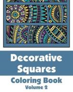 Decorative Squares Coloring Book (Volume 2) di Various, H. R. Wallace Publishing edito da Createspace