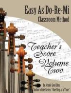 Easy as Do - Re - Mi: Teacher's Score Book Two di Jennie Lou Klim edito da Createspace