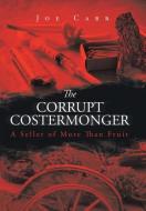 The Corrupt Costermonger di Joe Carr edito da Xlibris