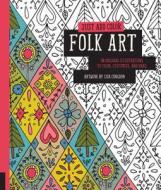 Just Add Color: Folk Art di Lisa Congdon edito da Rockport Publishers Inc.