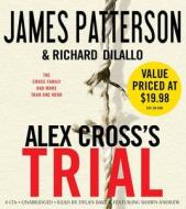 Alex Cross S Trial di James Patterson, Richard DiLallo edito da Audiogo