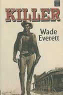 Killer di Wade Everett edito da Center Point Large Print