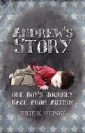 Andrew's Story di Julie K Heinks edito da America Star Books