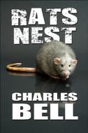Rats Nest di Sir Charles Bell edito da America Star Books