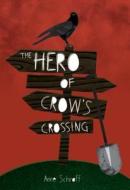 The Hero of Crow's Crossing di Anne Schraff edito da Saddleback Educational Publishing, Inc.