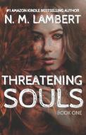 Threatening Souls di N. M. Lambert edito da BOOKBABY