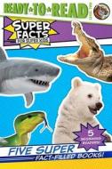 Five Super Fact-Filled Books!: Tigers Can't Purr!; Sharks Can't Smile!; Polar Bear Fur Isn't White!; Alligators and Crocodiles Can't Chew!; Snakes Sm di Various edito da SIMON SPOTLIGHT