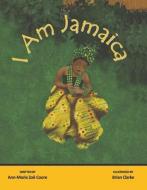 I Am Jamaica di Ann-Marie Zoë Coore edito da BOOKBABY