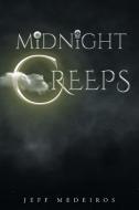 The Midnight Creeps di Jeff Medeiros edito da Page Publishing Inc