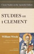 Studies on First Clement di William Wrede edito da Pickwick Publications