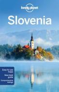 Lonely Planet Slovenia di Lonely Planet, Mark Baker, Paul Clammer, Steve Fallon edito da Lonely Planet Publications Ltd