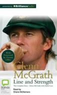 Glenn McGrath: Line and Strength di Glenn McGrath, Daniel Lane edito da Bolinda Publishing