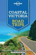 Lonely Planet Coastal Victoria Road Trips di Lonely Planet, Anthony Ham edito da Lonely Planet Publications Ltd