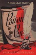 Poison in the Pen di Patricia Wentworth edito da IMPORTANT BOOKS