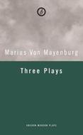 Marius Von Mayenburg di Marius von Mayenburg edito da Oberon Books Ltd
