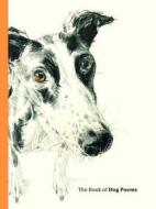 The Book of Dog Poems di Ana Sampson edito da LAURENCE KING PUB
