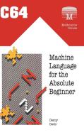 C64 Machine Language for the Absolute Beginner di Danny Davis edito da Acorn Books