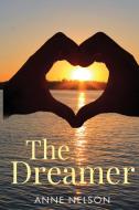 The Dreamer di Anne Nelson edito da Pegasus Elliot Mackenzie Publishers