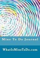 Mine to Do Journal di Tracy Brown edito da BROWN BRIDGES