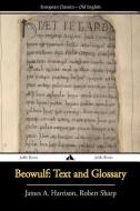 Beowulf: Text and Glossary di James A. Harrison, Robert Sharp edito da Jiahu Books