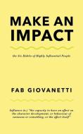 Make An Impact di Fab Giovanetti edito da That Guy's House