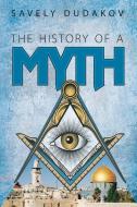 The History of a Myth edito da LIGHTNING SOURCE INC