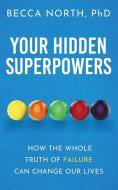 Your Hidden Superpowers di Becca North edito da Severn River Publishing