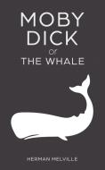 Moby Dick or "The Whale" di Herman Melville edito da OMNI Publishing