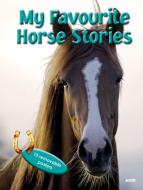 My Favourite Horse Stories: 15 Removable Posters di Collective Work edito da AUZOU PUB