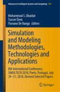 Simulation and Modeling Methodologies, Technologies and Applications edito da Springer International Publishing
