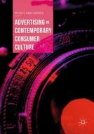 Advertising in Contemporary Consumer Culture di Hélène de Burgh-Woodman edito da Springer International Publishing