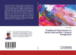 Traditional Expressions in Social Interaction: Cultural Perspective di Imam Suyitno edito da LAP Lambert Academic Publishing