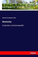 Kentucky di Nathaniel Southgate Shaler edito da hansebooks