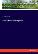 Kant's Kritik of Judgment di J. H. Bernard edito da hansebooks