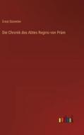 Die Chronik des Abtes Regino von Prüm di Ernst Dümmler edito da Outlook Verlag